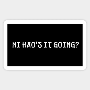 Ni Hao's it going? Sticker